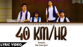 Terracotta - 40 Km/Hr l (Thai/Rom/Eng) Lyric Video chords