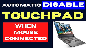 Disable Touchpad automatic When Mouse is Connected on Windows 11 / 10