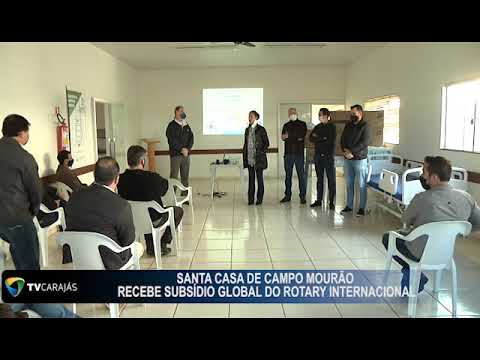 Santa Casa de Campo Mourão recebe subsidio global do Rotary  internacional