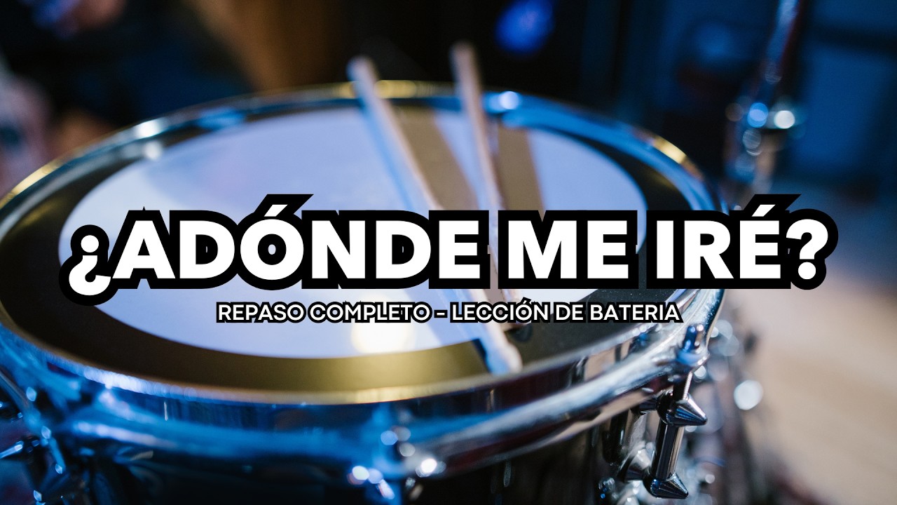 Repaso Completo - ¿Adónde me iré? - Leccion de Batería 2026