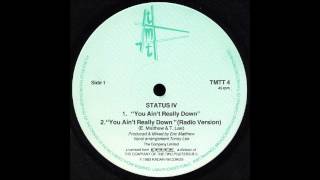 Status Iv  You Aint Really Down