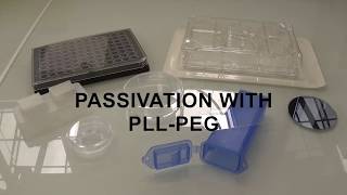 Tutorial Video: Substrate passivation with PLL-PEG
