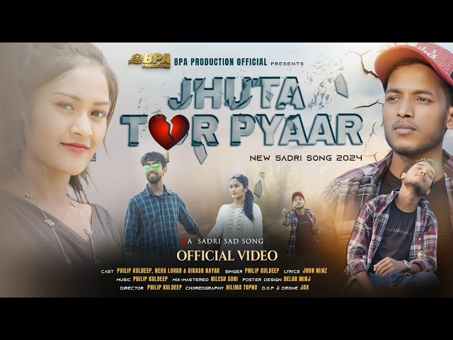 JHUTA TOR PYAAR || Brack Heart 💔 ||Sadri Sad Song || 4K VIDEO ||BPA Production || Philip Kuldeep class=