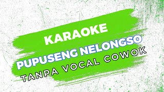 PUPUSING NELONGSO   KARAOKE TANPA VOCAL COWOK   ARYA GALIH FT SHINTA  #cover #campursari #karaoke