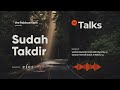 Tr talks    sudah takdir