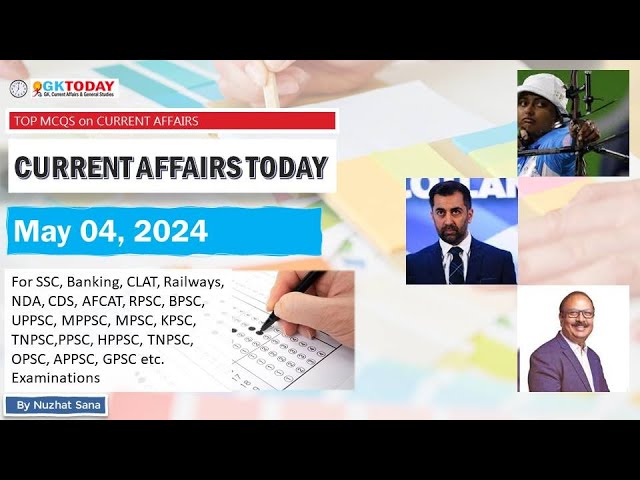 04 May 2024 Current Affairs by GK Today | GKTODAY Current Affairs - 2024 class=