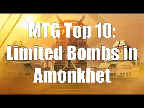 MTG Top 10:  Amonkhet Limited Bombs