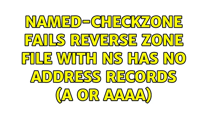 named-checkzone fails reverse zone file with NS has no address records (A or AAAA)