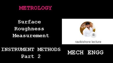 Surface roughness measurement (Instrument methods) Part 2 .2|| Metrology || YRK