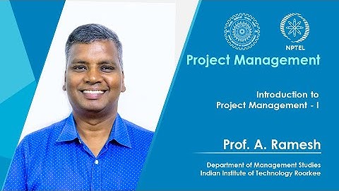 Lecture 01: Introduction to Project Management - I