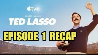 Ted Lasso Season 1 Episode 1 Pilot Recap
