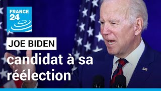 Joe Biden candidat à sa réélection : le président américain dit vouloir finir le travail