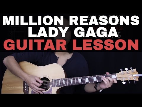 Million Reasons Guitar Tutorial - Lady Gaga Guitar Lesson |Easy Chords + Guitar Cover|