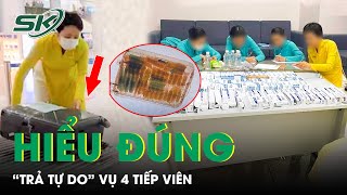 Hiểu Đúng Về “Trả Tự Do” Theo Góc Nhìn Pháp Lý Vụ 4 Tiếp Viên | SKĐS