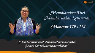 Renungan Harian, Mazmur 119 : 172 (4 Mei 2024) Pdt Dr Anna Vera Pangaribuan