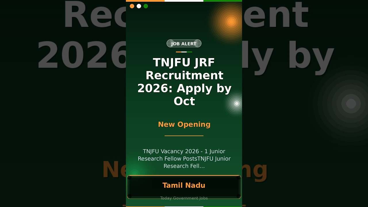 TNJFU JRF Recruitment 2026: Apply by Oct