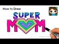 How to Draw Super Mom Letters with Rainbow Heart Easy