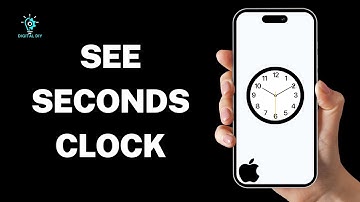 How To See Seconds On iPhone Clock?