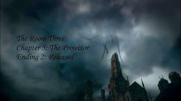 The Room Three - Chapter 5: The Projector - Ending 2 of 4: Released