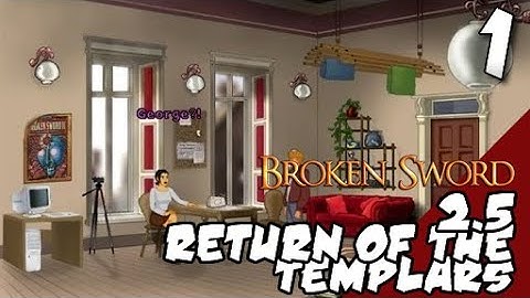 Lets Play Broken Sword 2.5: Return of the Tempars: Part 1 - Cold Shoulder