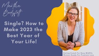 Single? How to Make 2023 the Best Year of Your Life!