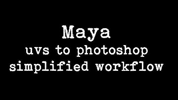 MAYA uvs to photoshop simplified workflow