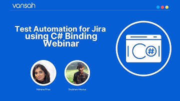 Webinar: Vansah/Jira Test Automation C# Binding