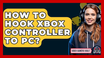 How To Hook Xbox Controller To PC? - Video Gamers Vault