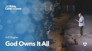 The Bible Cover to Cover God Owns It All Jeff Hughes 10 00