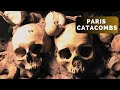 Paris Catacombs: The Dead Centre of Paris