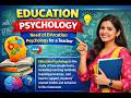 BEd BCU | Education Psychology | Definition &amp; Need for Teachers 🎓