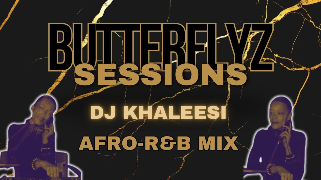 Afro R&B Mix | Smooth Global R&B & More | Butterflyz Sessions Ep.13 | DJ Khaleesi