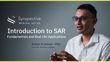 Synspective Webinar Series - Introduction to SAR - Fundamentals and Real World Applications Review