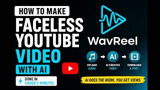 How to Make a Faceless YouTube Video with AI (wavreel Demo)