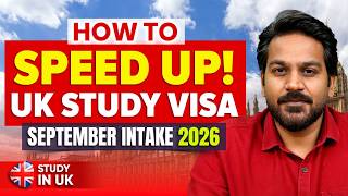 UK Student Visa Big Update 2026: Speedup your Application | UK September Intake 2026
