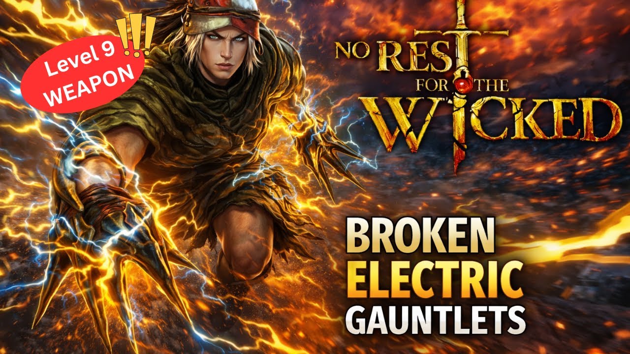 This Level 9 Electric Gauntlet Is INSANE | No Rest for the Wicked
