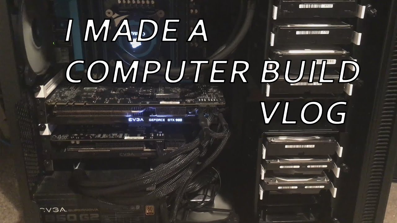 I made a Computer Build VLOG - YouTube