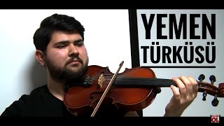 Yemen Türküsü - Keman (Violin) Cover Resimi