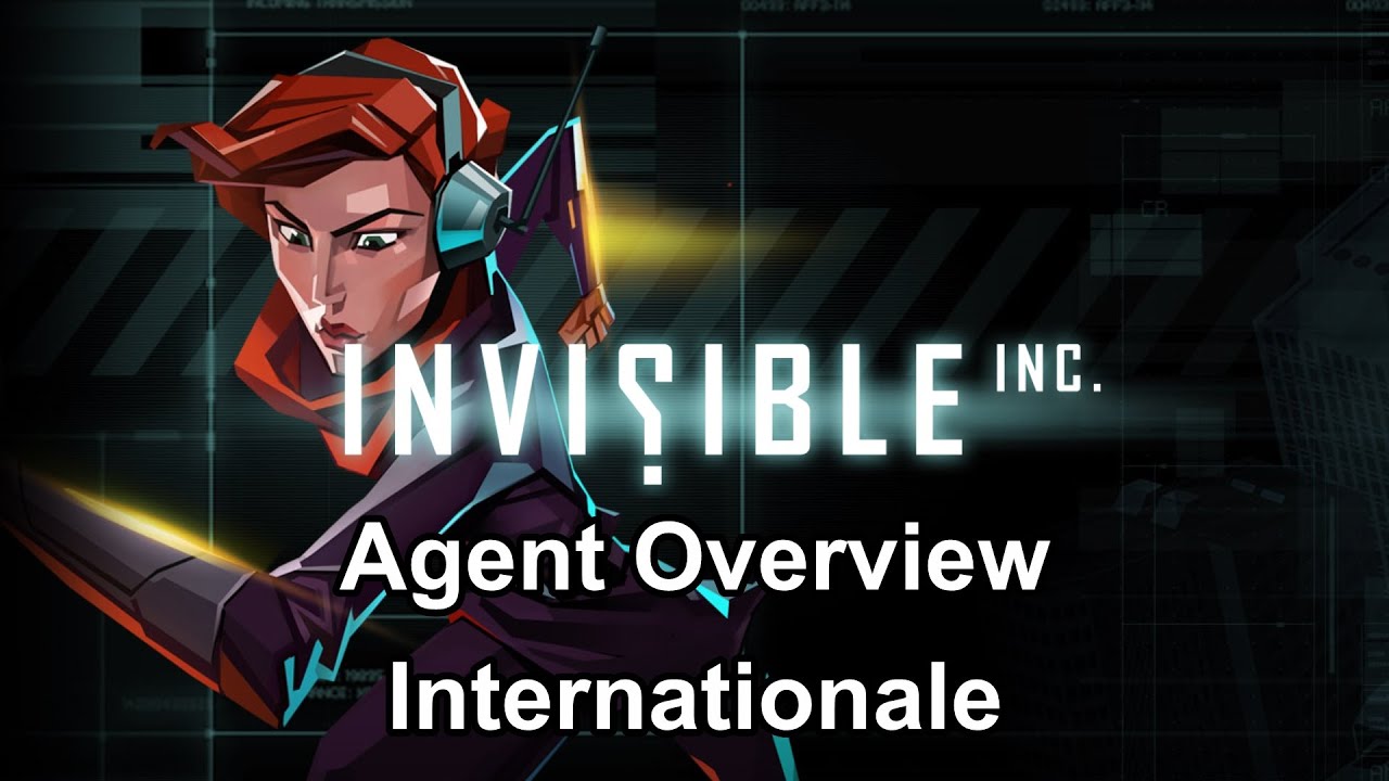 [Invisible, Inc.] Agent Overview - Episode 2: Internationale - YouTube