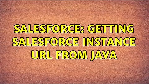 Salesforce: Getting salesforce instance URL from Java