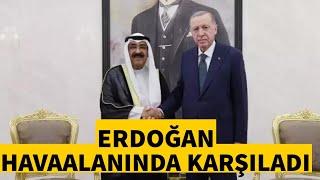 Cumhurbaşkanı Erdoğan, Kuveyt Emiri&#39;ni karşıladı
