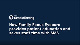 Family Focus Eye Care Improves Patient Communication with SimpleTexting