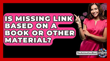 Is Missing Link Based On A Book Or Other Material? - The Animation Reel