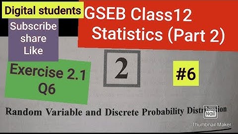 #class12GSEB#6 Q6 of Exercise 2.1 chapter 2 "Random variable and Discrete Peobability Distribution"