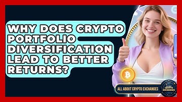 Why Does Crypto Portfolio Diversification Lead To Better Returns? - All About Crypto Exchanges