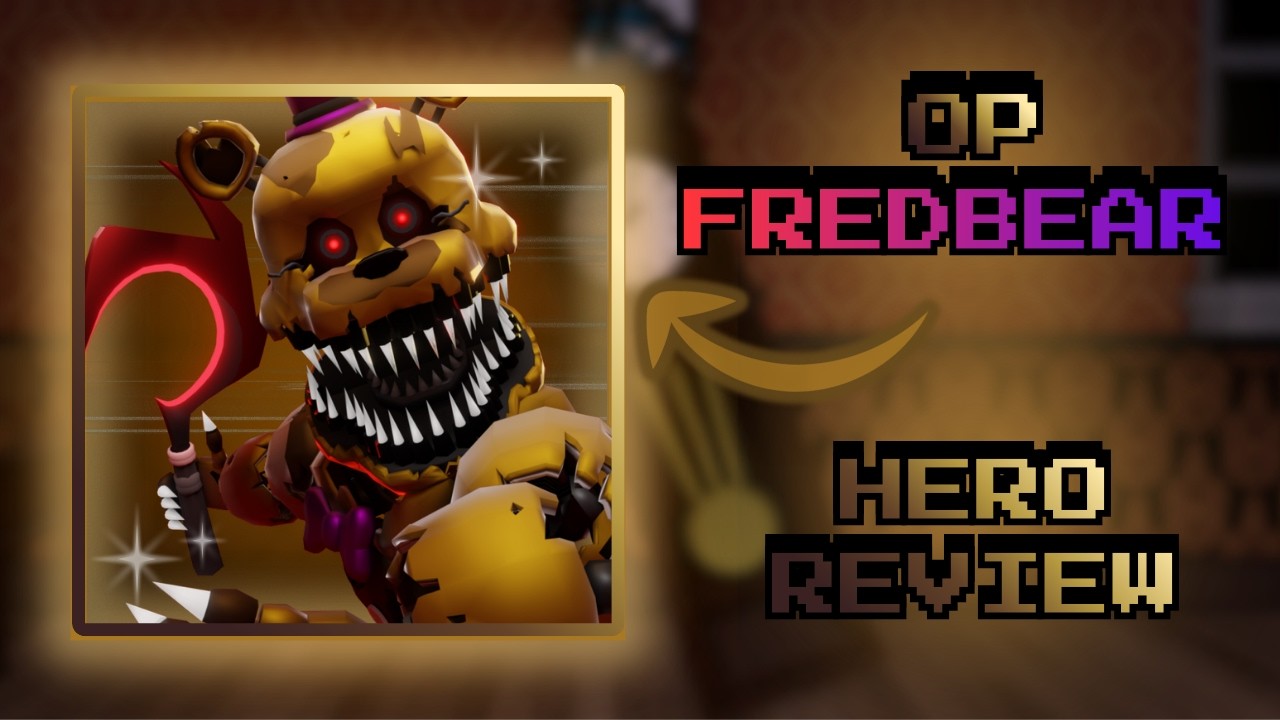 NEW OP HERO NIGHTMARE FREDBEAR SHOWCASE (FNTD2)
