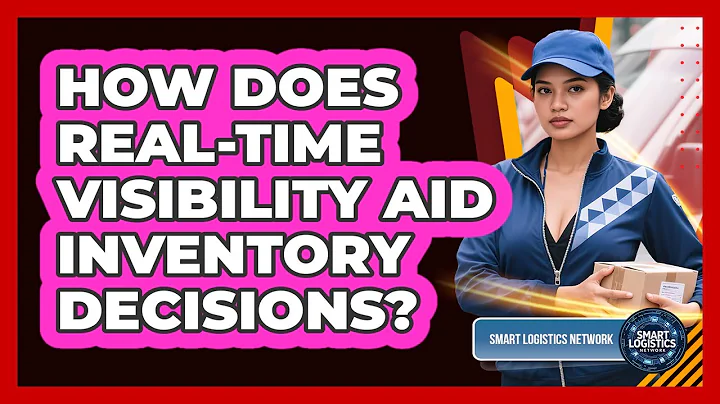 How Does Real-Time Visibility Aid Inventory Decisions?