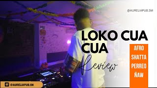 DJ LOKO CUA CUA - AURELIA - AFROSOUND AMAPIANO, SHATTA, REGGAETON SANTA MARTA