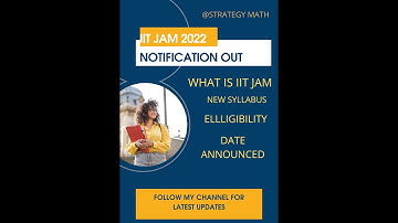 IIT-JAM 2022: ALL DETAILS (SYLLABUS/ELLIGIBILITY/FESS/DATES)