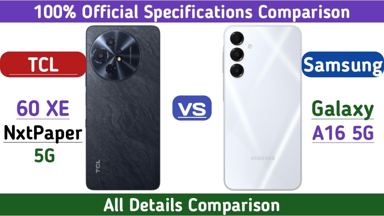 TCL 60 XE NxtPaper 5G Vs Samsung Galaxy A16 5G - YouTube